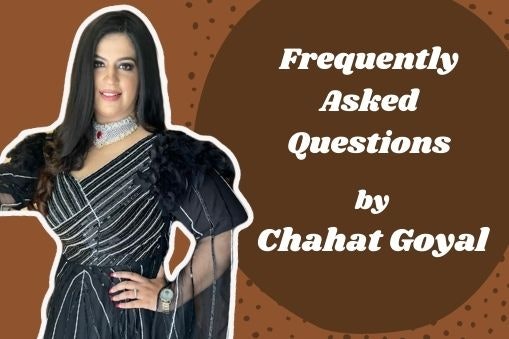 Read Answers by Makeup Artist Chahat Goyal for the FAQ Section