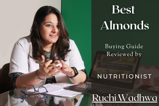 Nutritionist Ruchi Wadhwa's Take On Choosing Almonds