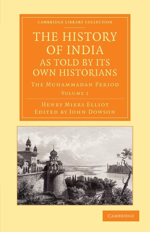 The History of India, as Told by Its Own Historians 1