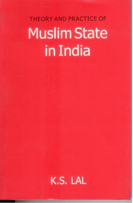 Theory and Practice of Muslim State in India 1