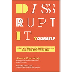 Disrupt It Yourself