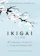 Héctor García and Francesc Miralles Ikigai 1