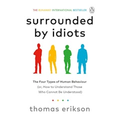 Surrounded by Idiots