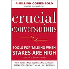 Crucial Conversations Tools for Talking When Stakes Are High